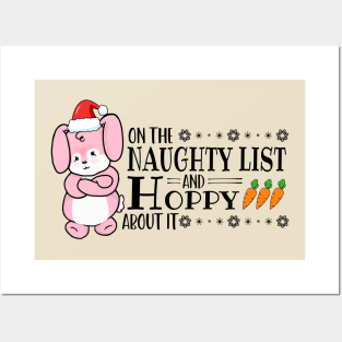 On The Naughty List And Hoppy About It Posters and Art